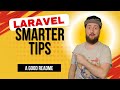 Laravel Smarter Tips A Good README