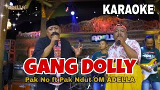 Download lagu GANG DOLLY KARAOKE Pak No Ft Pak Ndut OM ADELLA mp3
