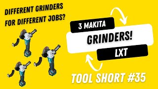 Which is the best LXT Makita Grinder?!