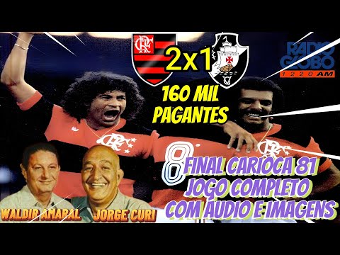 Flamengo 2 x 1 Vasco WALDIR AMARAL E JORGE CURI Final Carioca 81 completo com imagens