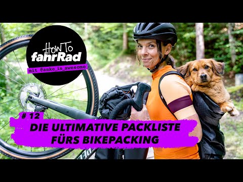 Die ultimative Packliste fürs Bikepacking (Hund inklusive) plus: Community-Tips – #12 How To fahrRad
