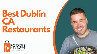 Best Dublin CA Restaurants