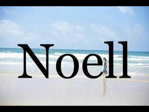 How To Pronounce Noell🌈🌈🌈🌈🌈🌈Pronunciation Of Noell