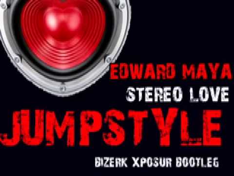 Edward Maya - Stereo Love (Bizerk & Xposur Bootleg Jumpstyle 2011 Remix)