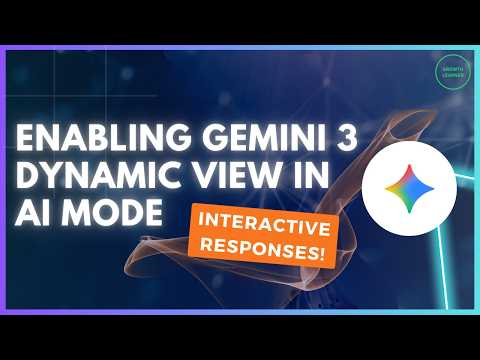 Enabling Gemini 3 Dynamic View in Google Search AI Mode
