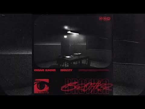 Omar Kadir x Mozzy - Brother