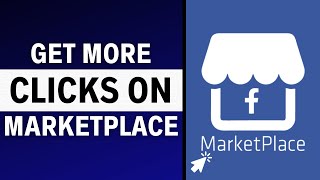 How to get more Clicks on Facebook Marketplace (EXPLAINED)