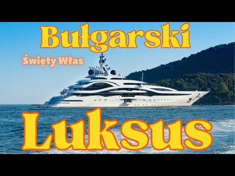 Najbardziej luksusowy kurort w Bułgarii-Święty Włas/ Orient Explorer