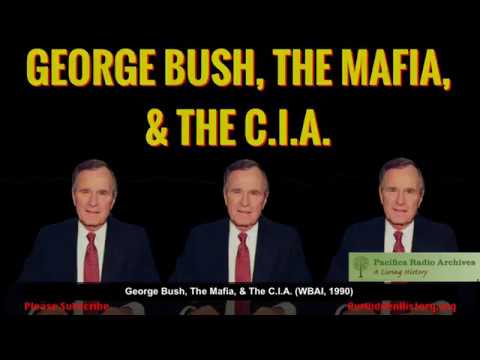 The Mafia, the C.I.A., and George Bush (WBAI, 1992)