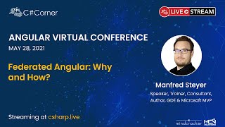 Federated Angular: Why and How? - Angular Virtual Conference 2021
