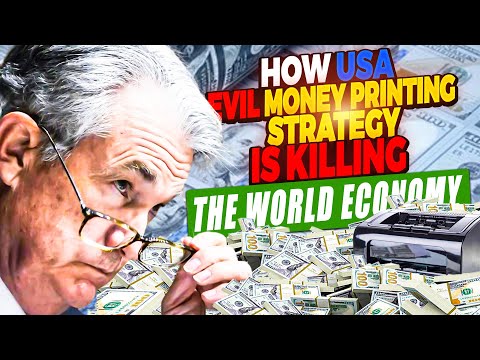 How USA’s evil MONEY PRINTING strategy is killing the world economy?