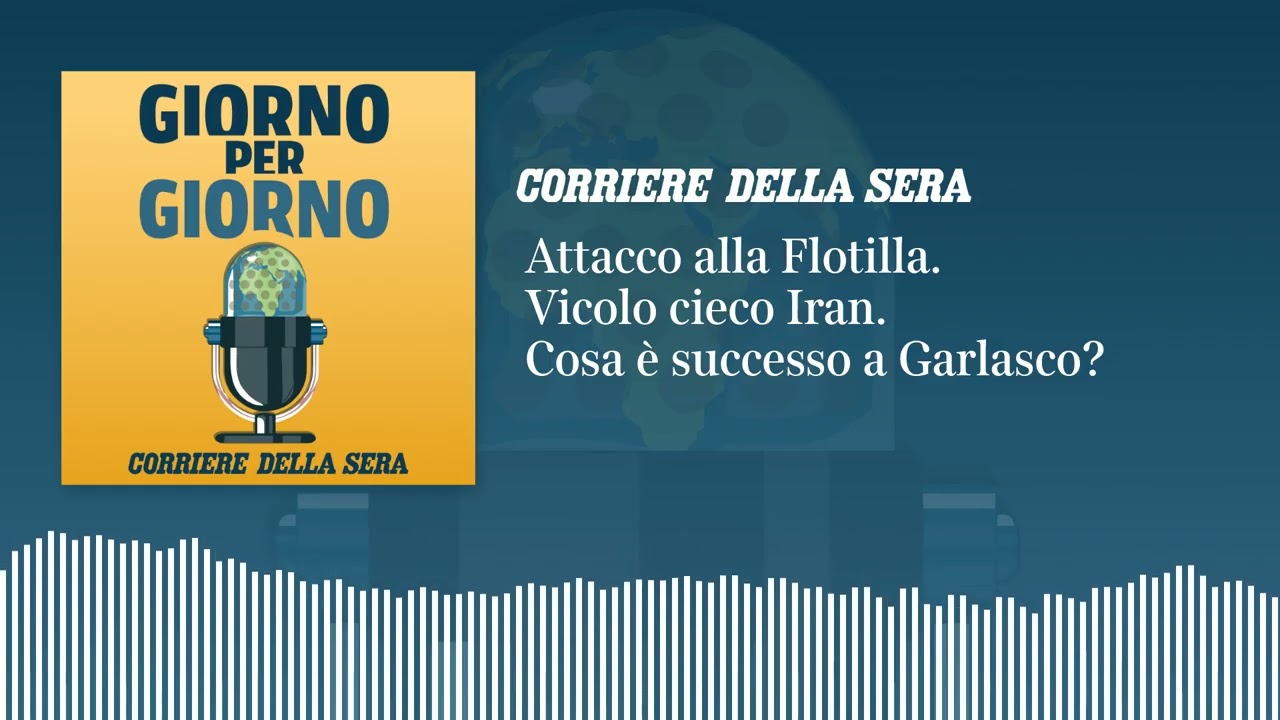 Attacco alla Flotilla. Vicolo cieco Iran. Cosa è successo a Garlasco? | GIORNO PER GIORNO 1/5/2026
