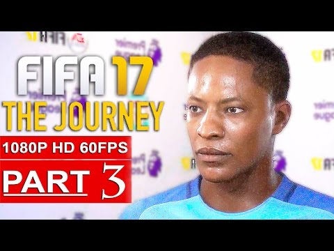 FIFA 17 THE JOURNEY Gameplay Walkthrough Part 3 [1080p HD 60FPS PC ULTRA] FULL GAME - No Commentary