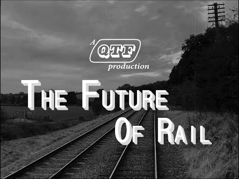 The Future of Rail  - Quorn Transport Film