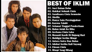 Download lagu THE BEST OF IKLIM | SUCI DALAM DEBU | HAKIKAT SEBUAH CINTA | FULL ALBUM IKLIM mp3