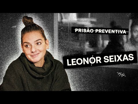 Prisão Preventiva T1 | Ep 8 - Leonor Seixas "já forcei um homem a ter relações comigo"