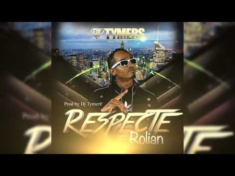 Rolian   Respecte Prod  By Dj Tymers
