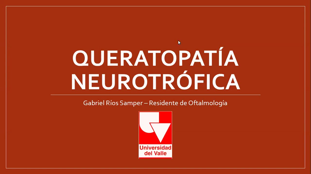 Queratopatia Neurotrofica: Dr.Gabriel Rios