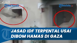 Terbongkarnya Markas IDF! Jasad Tentara Israel Sampai TERPENTAL seusai Diledakkan Pasukan Hamas