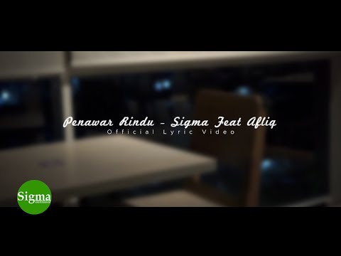 PENAWAR RINDU - SIGMA FEAT AFLIQ ( INSTRUMENT AKHWAT )