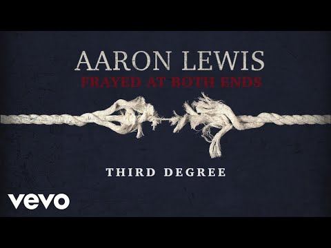 Aaron Lewis - The Third Degree (Lyric Video)