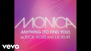 Monica - Anything (To Find You) (Audio) ft. Rick Ross