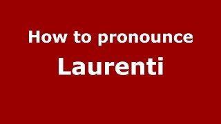 How to pronounce Laurenti