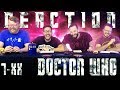 Doctor Who 7xXX REACTION!! 