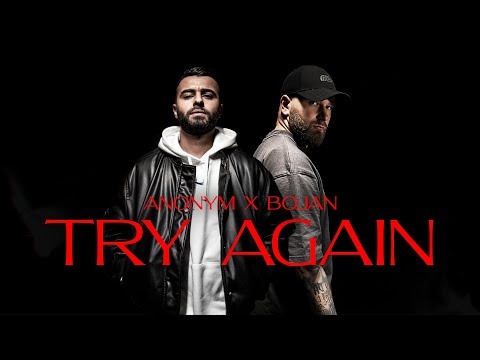 ANONYM & BOJAN - TRY AGAIN (prod. by ThisisYT) [Official Video]