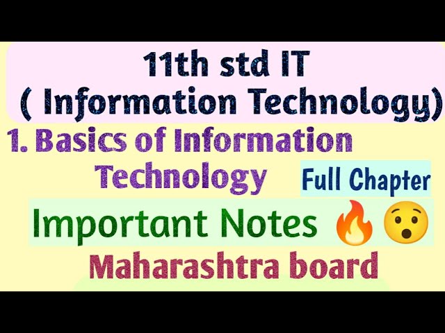 Understanding the Basics of Information Technology for Class 11