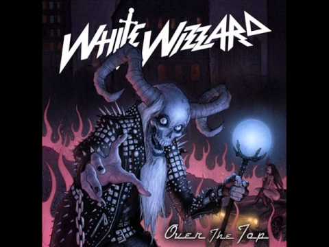 White Wizzard - Over The Top