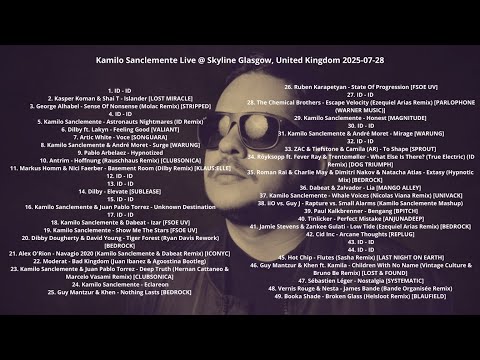 Kamilo Sanclemente Live @ Skyline Glasgow, United Kingdom 2025-07-28 with tracklist