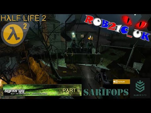 SARIFOPs: Half Life 2 - Synergy Multiplayer Mod (Part 6) - 15/05/2016