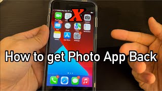 How to get Missing Photo App back on IPhone?