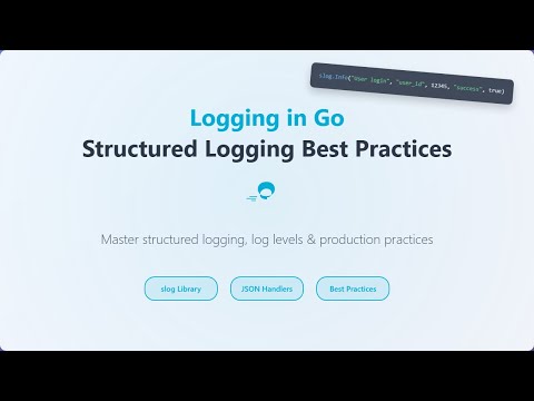 Go Logging Tutorial: Master Structured Logging with slog - Best Practices for Production