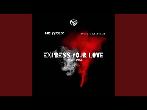 Express Your Love (feat. D'Kno Mr.Knoitall)