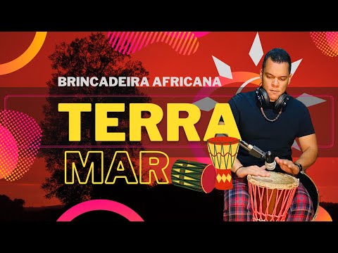 Terra/Mar - Música para brincadeira africana (Consciência Negra)