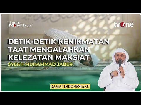Detik-Detik Kenikmatan Taat Mengalahkan Kelezatan Maksiat | SYEKH MUHAMAD JABER