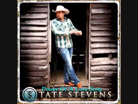 Tate Stevens / Power Of A Love Song