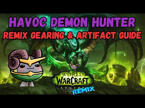 Remix Gearing Guide | How to gear your Havoc Demon Hunter in Legion Remix!