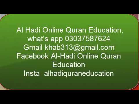 Al-Hadi Online Quran Education , For more info what's app+92-303-7587624