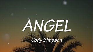 CODY SIMPSON - ANGEL (LYRICS)
