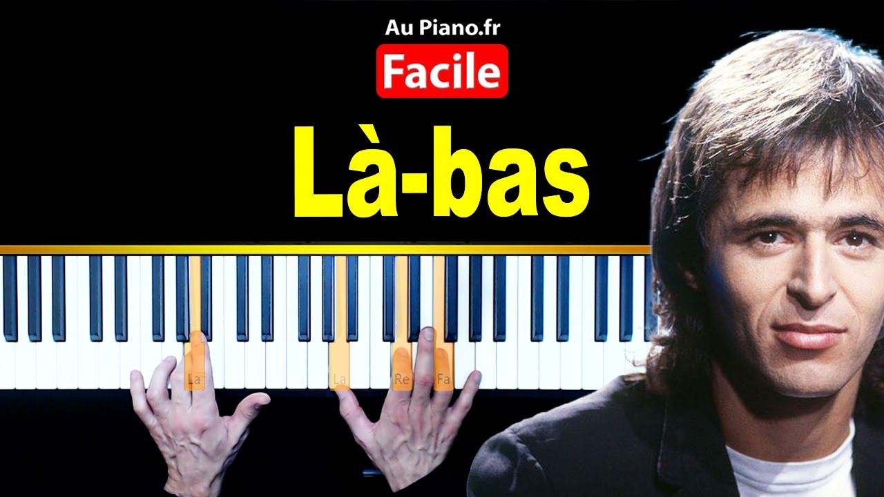 Jean Jacques Goldman Là bas - Piano Tutorial FACILE