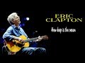 How Deep Is the Ocean - Eric Clapton HQ