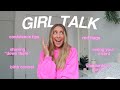 answering TMI GIRL TALK questions... (relationships, first time, birth control)
