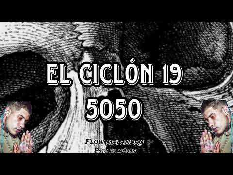 El ciclón 19 - 5050 flow malandro  (Audio Oficial) 2023