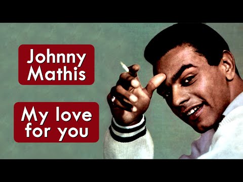 Johnny Mathis - My Love For You - HD