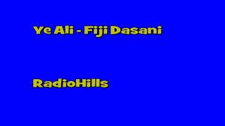 Ye Ali - Fiji Dasani