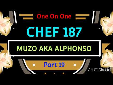 Part 19 Chef 187 Na Muzo Aka Alphonso One On One