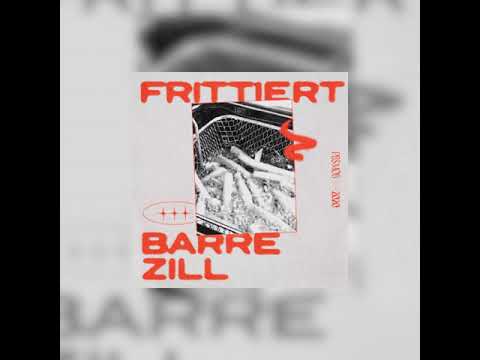 Barré x Zill - Frittiert (prod. Barré)